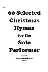60 Selected Christmas Hymns for the Solo Performer-flute version