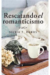 Rescatando el romanticismo