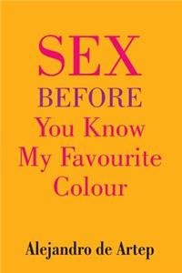 Sex Before You Know My Favourite Colour