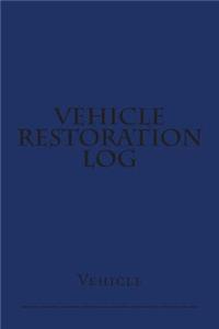 Vehicle Restoration Log