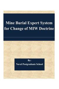 Mine Burial Expert System for Change of MIW Doctrine