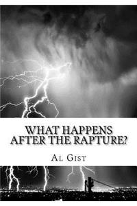 What Happens After the Rapture?