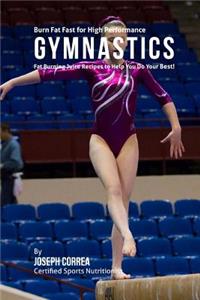 Burn Fat Fast for High Performance Gymnastics
