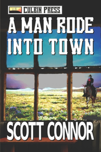 A Man Rode into Town