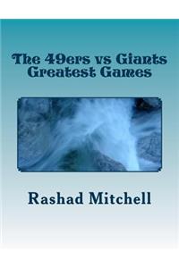 The 49ers vs Giants Greatest Games
