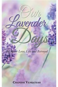 Our Lavender Days