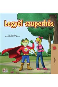 Being a Superhero (Hungarian Edition)