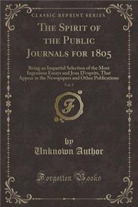 The Spirit of the Public Journals for 1805, Vol. 9