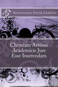 Chemiam Artibus Academicis Jure Esse Inserendam