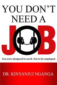 You Don't Need a Job