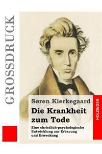 Die Krankheit zum Tode (Großdruck)