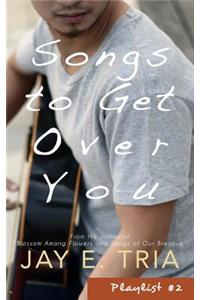 Songs to Get Over You