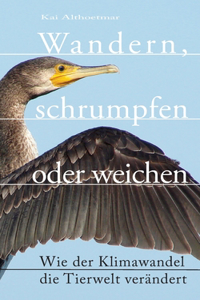 Wandern, schrumpfen oder weichen