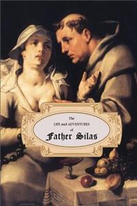 Life and Adventures of Father Silas