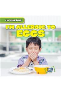 I'm Allergic to Eggs