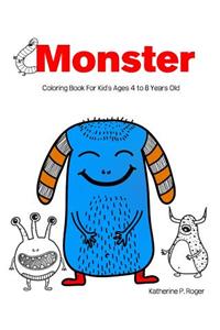 Monster Coloring Book For Kid's Ages 4 to 8 Years Old: Aren't So Scary! Kids Coloring Book