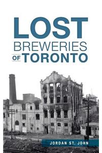 Lost Breweries of Toronto