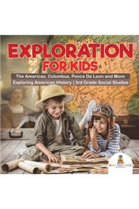 Exploration for Kids - The Americas, Columbus, Ponce De Leon and More Exploring American History 3rd Grade Social Studies