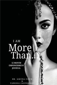 I Am More Than...