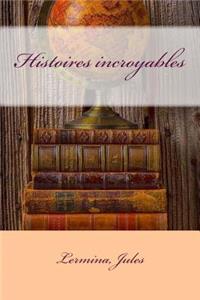 Histoires incroyables