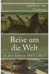 Reise um die Welt in den Jahren 1815 - 1818