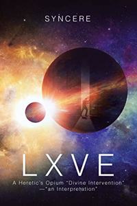 Lxve: A Heretic's Opium "Divine Intervention"-"An Interpretation"