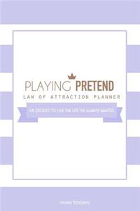 Playing Pretend Law of Attraction Planner