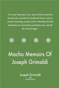 Macho Memoirs Of Joseph Grimaldi