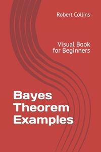 Bayes Theorem Examples