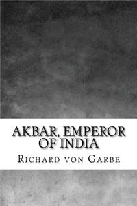 Akbar, Emperor of India