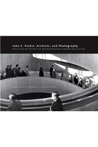 John C. Parkin, Archives and Photography