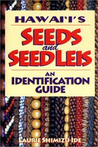 Hawaii's Seeds and Seed Leis: An Identification Guide