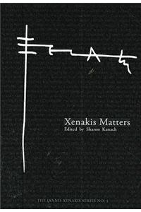 Xenakis Matters: Contexts, Processes, Applications