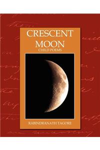 Crescent Moon - Child Poems (New Edition)