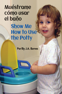 Muéstrame Cómo Usar El Baño / Show Me How to Use the Potty