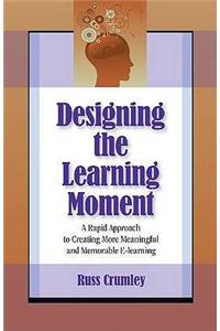 Designing the Learning Moment