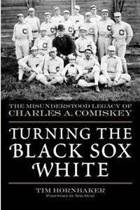 Turning the Black Sox White