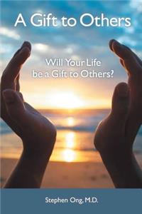 A Gift to Others