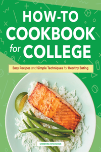 How-To Cookbook for College