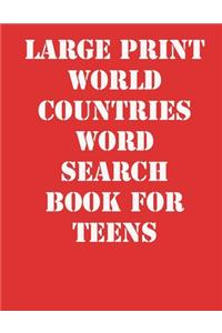 Large print World Countries Word Search Book for Teens