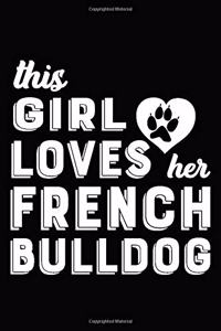 This Girl Loves Her French Bulldog