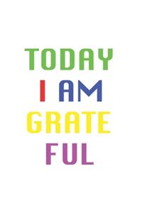 Gratitude Journal - Today I Am Grateful Notebook