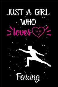 Just A Girl Who Loves Fencing