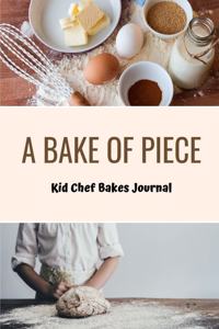 A Bake of Piece