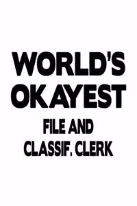 World's Okayest File And Classif. Clerk
