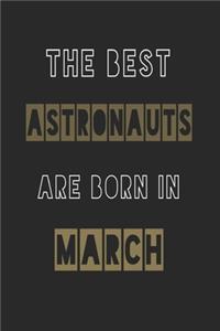 The Best astronauts are born in March journal