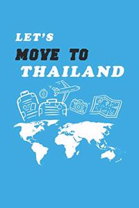 Let's Move To Thailand Notebook Birthday Gift