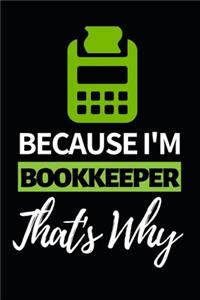 Because I'm Bookkeeper That's Why