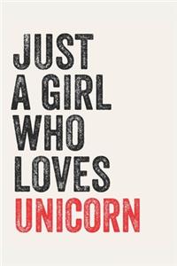 Just A Girl Who Loves unicorn for unicorn lovers unicorn Gifts A beautiful