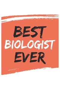 Best biologist Ever biologists Gifts biologist Appreciation Gift, Coolest biologist Notebook A beautiful